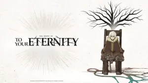 The Roots Of To Your Eternity